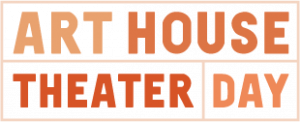 Art House Theater Day